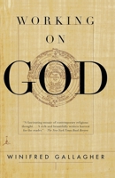 Working on God (Modern Library Paperbacks) 0679447946 Book Cover