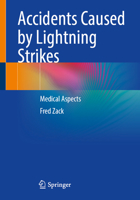 Accidents Caused by Lightning Strikes: Medical Aspects 3662710684 Book Cover