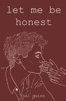 Let Me Be Honest B09M55W23F Book Cover