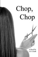 Chop, Chop 098200270X Book Cover