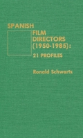 Spanish Film Directors (1950-1985) 0810818183 Book Cover