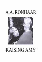 RAISING AMY: A DAUGHTER'S MEMOIR B0CFGHWGSF Book Cover