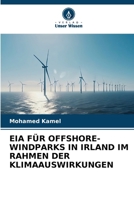 Eia Für Offshore-Windparks in Irland Im Rahmen Der Klimaauswirkungen 620685311X Book Cover