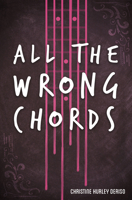 All the Wrong Chords 1635830109 Book Cover
