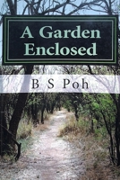 A Garden Enclosed: A Historical Study and Evaluation of the Form of Church Government Practised by the Particular Baptists in the 17th and 18th Centuries 9839180207 Book Cover
