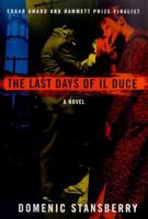 The Last Days of Il Duce 0312254636 Book Cover
