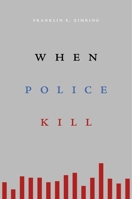 When Police Kill 0674986806 Book Cover