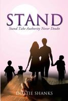 Stand: Take Authority Never Doubt 1625090048 Book Cover