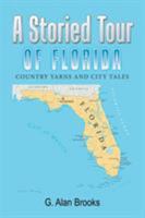 A Storied Tour of Florida: Country Yarns and City Tales 1543448917 Book Cover