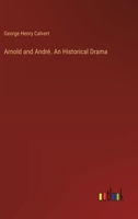 Arnold and André. An Historical Drama 3385487765 Book Cover