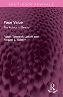 Face Value: The Politics of Beauty 1032381663 Book Cover