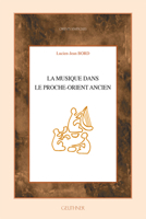 La Musique Dans Le Proche-Orient Ancien 2705340017 Book Cover