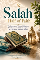 Salah - Half of Faith: In the light of Hadith and the Quranic verses 1530904099 Book Cover