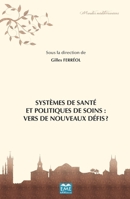 Systèmes de santé et politiques de soins: vers de nouveaux défis? (Mondes Méditerranéens) (French Edition) 2806636329 Book Cover