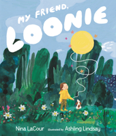 My Friend, Loonie 1536213934 Book Cover