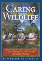 Caring for Australian Wildlife. 1862760217 Book Cover