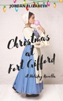 Christmas at Fort Gifford: A Holiday Romance 1671548019 Book Cover