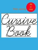 Cursive Book: Writing Practice book For Kids and Teens .All features from scratch to Advanced with extra pages B08JVKFRFM Book Cover