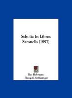 Scholia In Libros Samuelis (1897) 1104757575 Book Cover