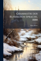 Neue Praktisch-Theoretische Grammatik Der Russischen Sprache Fur Militar-, Gymnasial- Und Selbstunterricht... 1272860752 Book Cover