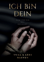 Ich bin dein: Dom und Sub neu definiert (German Edition) 376933258X Book Cover