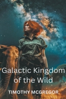 Galactic Kingdom of the Wild B0CWJMD7B3 Book Cover