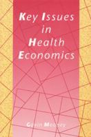 Key Issues in Health Economics 074501013X Book Cover