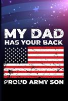 My dad has your back Proud army son 1720266743 Book Cover