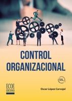 Control organizacional (Spanish Edition) 9585032341 Book Cover