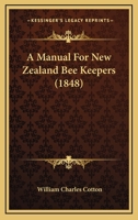 A Manual For New Zealand Bee Keepers 1017645043 Book Cover