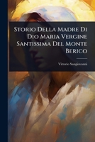 Storio Della Madre Di Dio Maria Vergine Santissima Del Monte Berico (Italian Edition) 1024875512 Book Cover