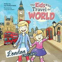 The Kids Who Travel the World: London 2956235907 Book Cover