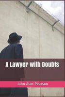 A Lawyer with Doubts 1791707157 Book Cover