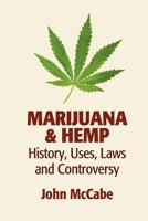 Marijuana & Hemp: History, Uses, Laws, and Controversy 1884702015 Book Cover