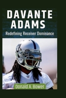 DAVANTE ADAMS: Redefining Receiver Dominance B0CGLH8WTD Book Cover