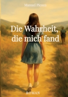Die Wahrheit, die mich fand (German Edition) 3384772318 Book Cover