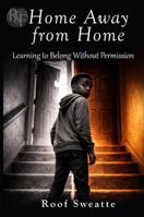 Home Away From Home: Learning to Belong Without Permission B0GWJGSCVC Book Cover