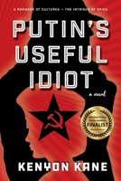 Putin’s Useful Idiot: A Romance of Cultures — The Intrigue of Spies 1946743275 Book Cover