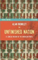 The Unfinished Nation: A Concise History of the American People