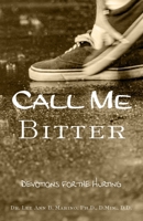 Call Me Bitter : Devotions for the Hurting 194019766X Book Cover