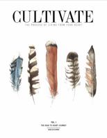 Cultivate (Vol. 1): The Process of Living From Your Heart 0999657305 Book Cover