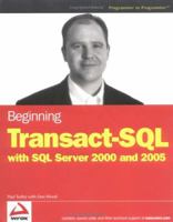 Beginning Transact-SQL With SQL Server 2000 and 2005 076457955X Book Cover