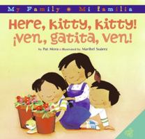 Here, Kitty, Kitty!/Ven, gatita, ven! (My Family: Mi familia) 0060850442 Book Cover