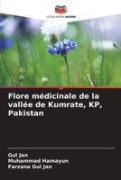 Flore médicinale de la vallée de Kumrate, KP, Pakistan (French Edition) 6208495164 Book Cover