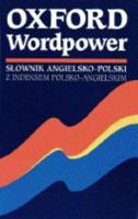 Oxford Wordpower: Sownik angielsko-polski z indeksem polsko-angielskim 0194314618 Book Cover