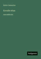 Kovalle ottaa: suuraakkosin (Finnish Edition) 3388063524 Book Cover