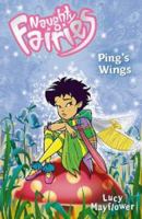 Ping's Wings (Naughty Fairies) 0340944323 Book Cover