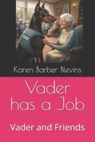 Vader has a Job: Vader and Friends B0F542BV5D Book Cover