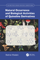 Natural Occurrence and Biological Activities of Quinoline Derivatives (New Directions in Organic & Biological Chemistry) 1032876565 Book Cover