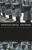 Postcolonial Vietnam: New Histories of the National Past (Asia-Pacific) 0822329662 Book Cover